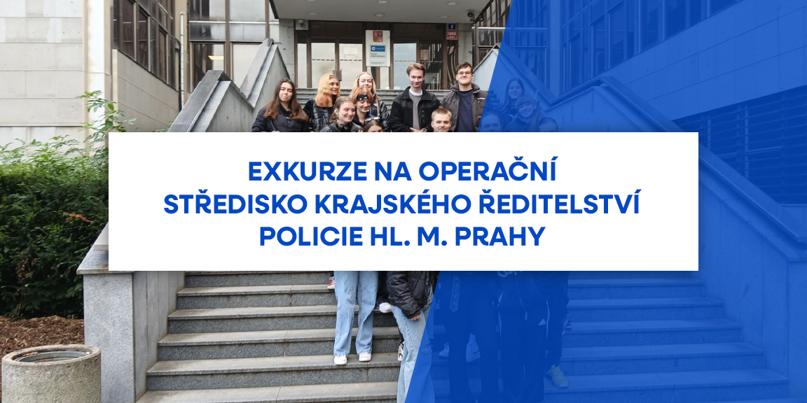 Exkurze na Operační středisko Krajského ředitelství policie hl. m. Prahy Exkurze na Operační středisko Krajského ředitelství policie hl. m. Prahy