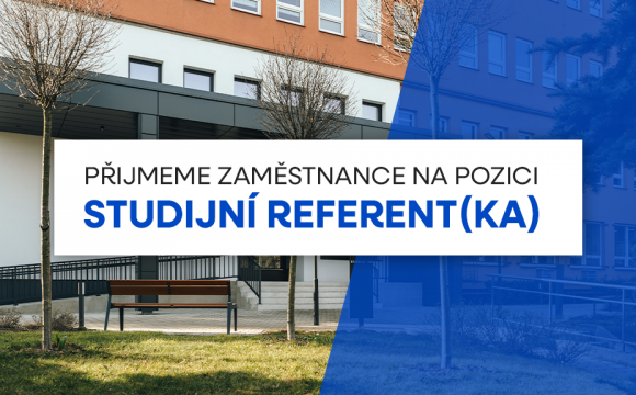 Přijmeme zaměstnance na pozici: Studijní referent/ka