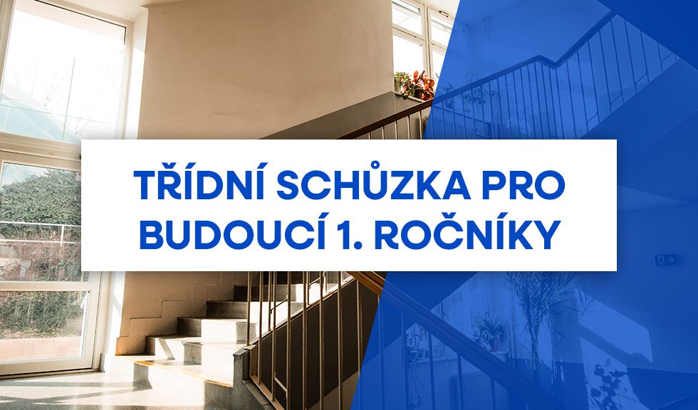 Třídní schůzka pro budoucí 1. ročníky