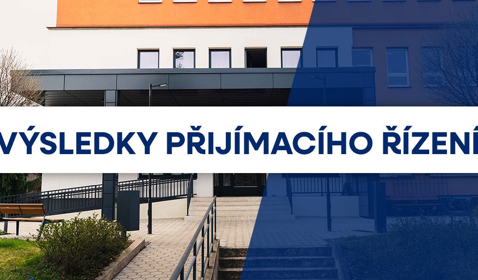 Výsledky přijímacího řízení na rok 2026/2027